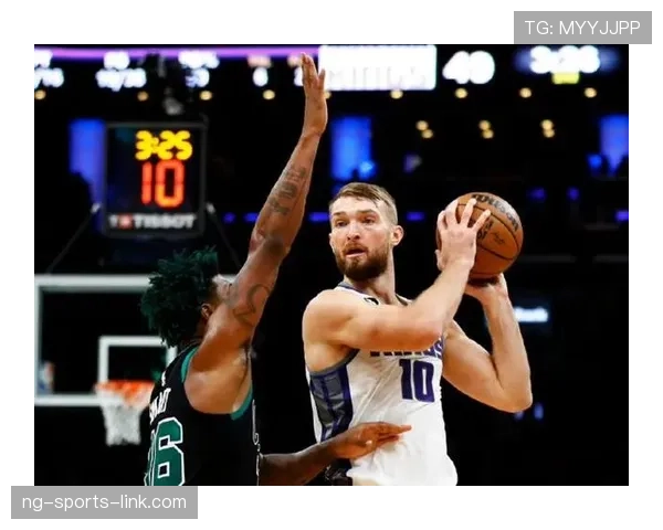 多曼塔斯·萨博尼斯内线策应提升挡拆效率 打破个人得分结构局限